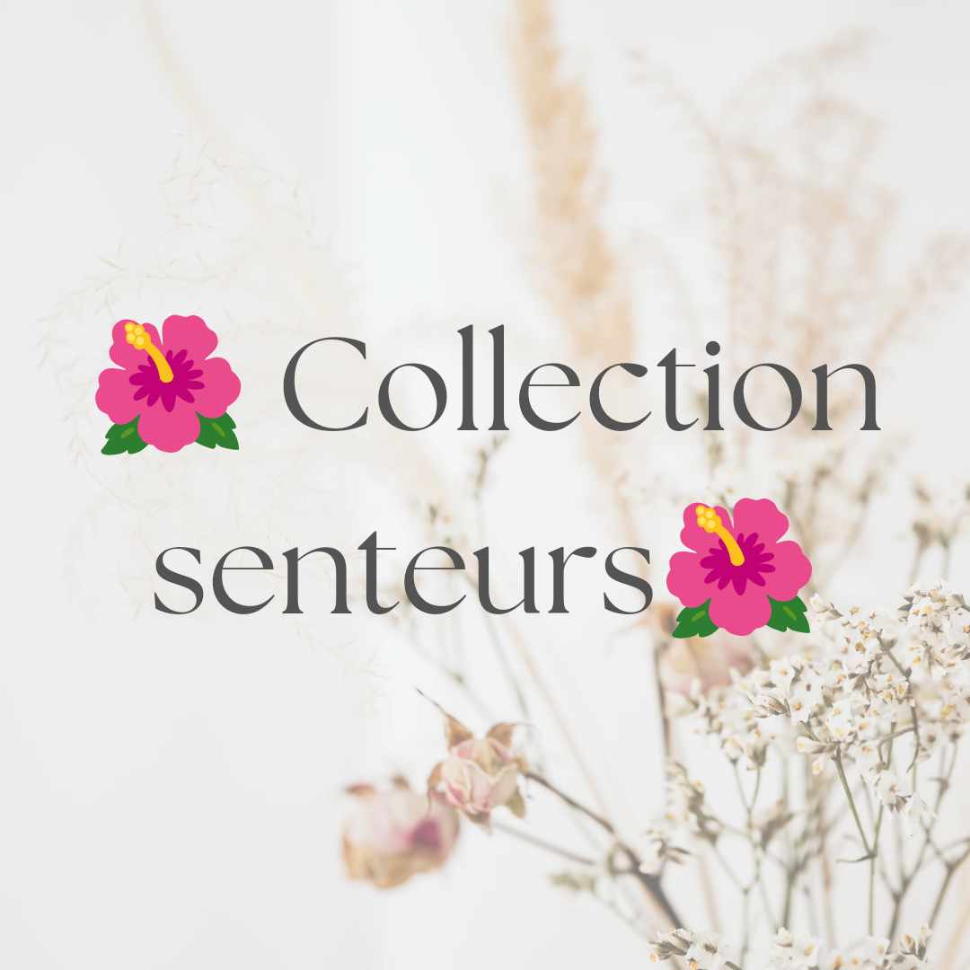 🌺Collection senteurs🌺